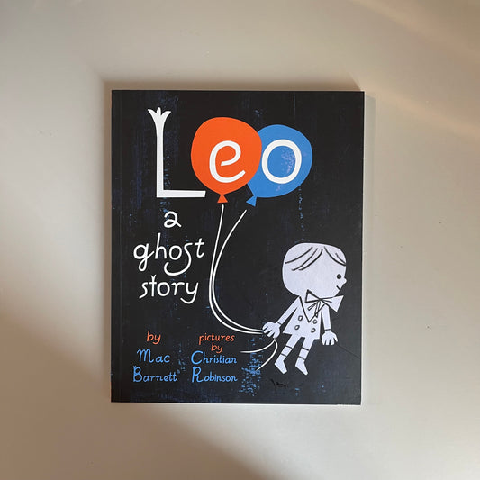 [NEW] Leo, a ghost story / Mac Barnett