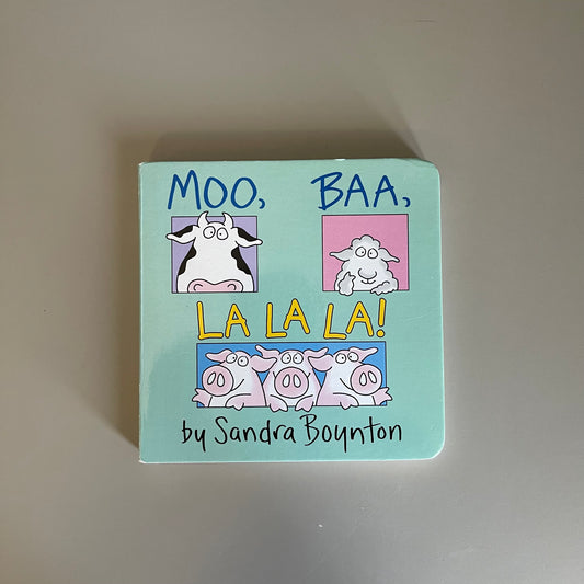 MOO, BA, LA LA LA! / Sandra Boynton