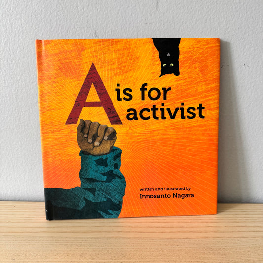 A is for Activist / Innosanto Nagara