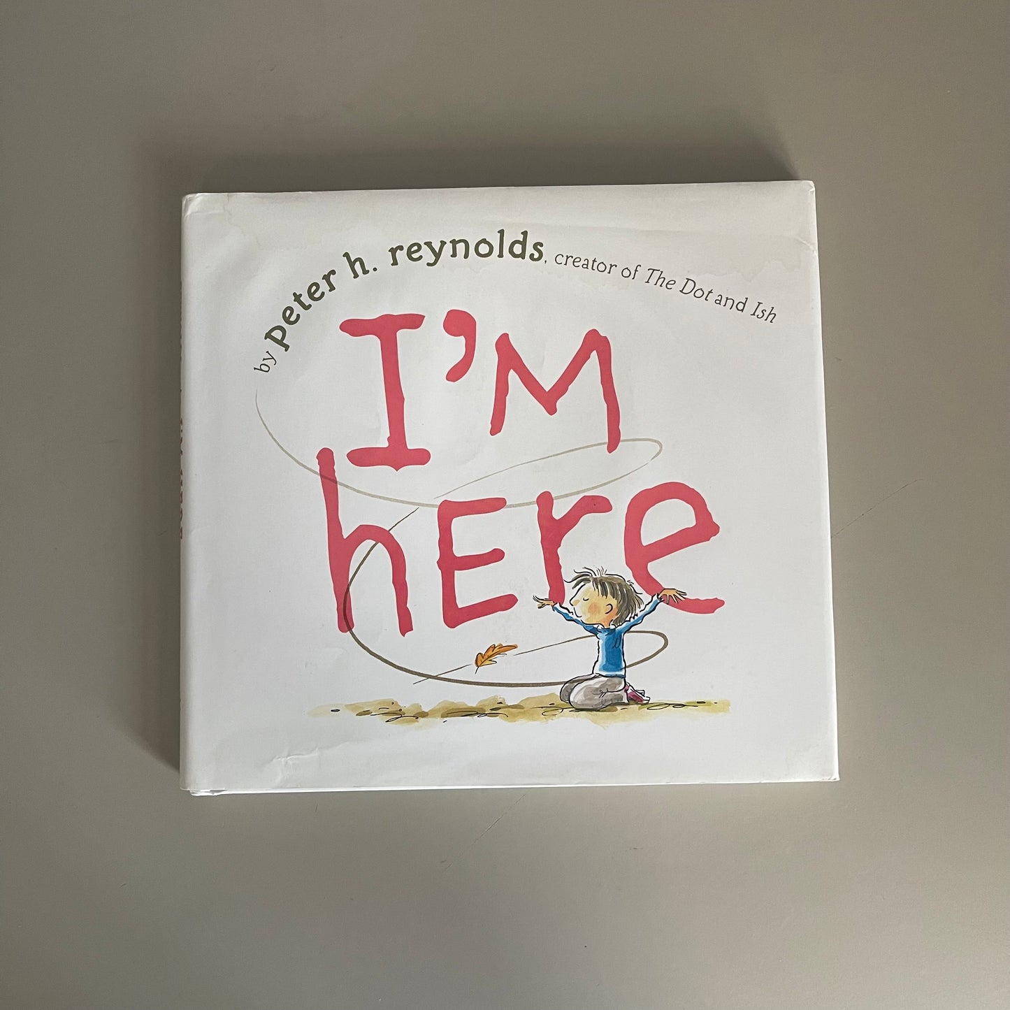 I'm Here / Peter H. Reynolds
