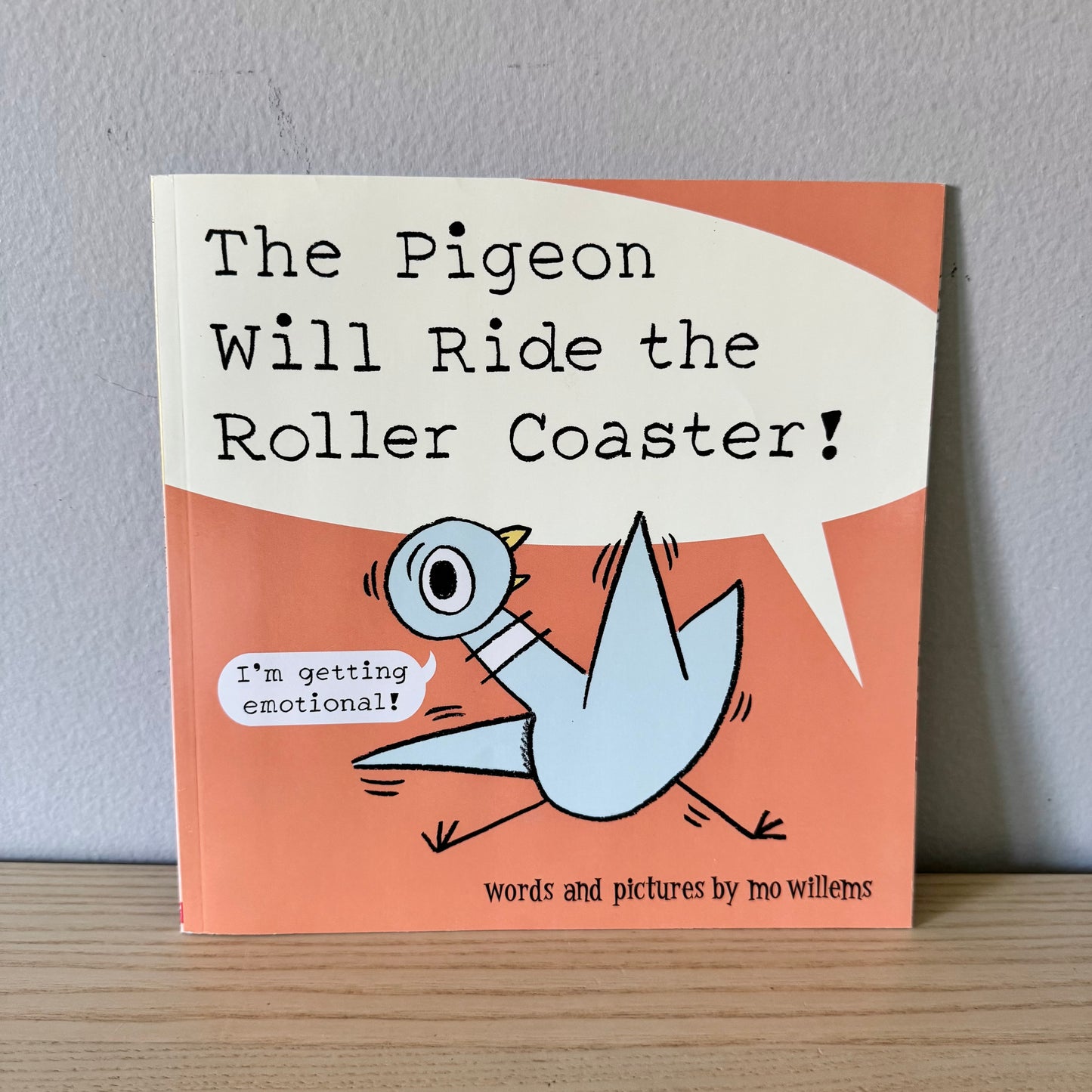 The Pigeon Will Ride the Roller Coaster! / Mo Willems