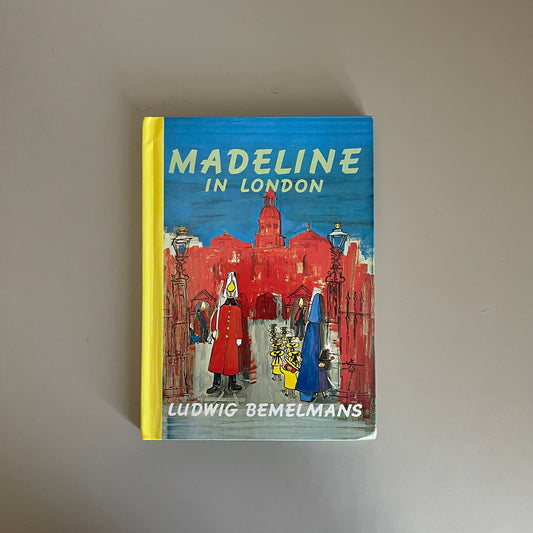 Madeline In London / Ludwig Bemelmans