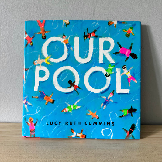 Our Pool / Lucy Ruth Cummins
