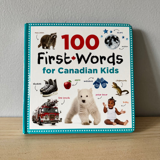 100 First Words for Canadian Kids