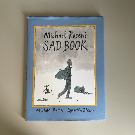 Michael Rosen’s Sad Book / Michael Rosen