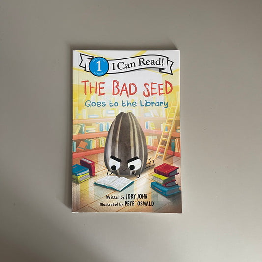 The Bad Seed Goes to the Library / Jory John
